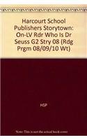 Who Is Dr Seuss, on Level Reader Grade 2: Harcourt School Publishers Storytown (Rdg Prgm 08/09/10 Wt)