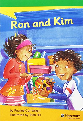 Ron & Kim, Advanced Reader Grade 1: Harcourt School Publishers Storytown (Rdg Prgm 08/09/10 Wt)