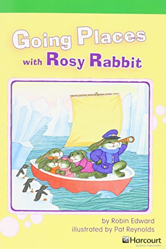 Going Places Rabbit, Advanced Reader Grade 1: Harcourt School Publishers Storytown (Rdg Prgm 08/09/10 Wt)