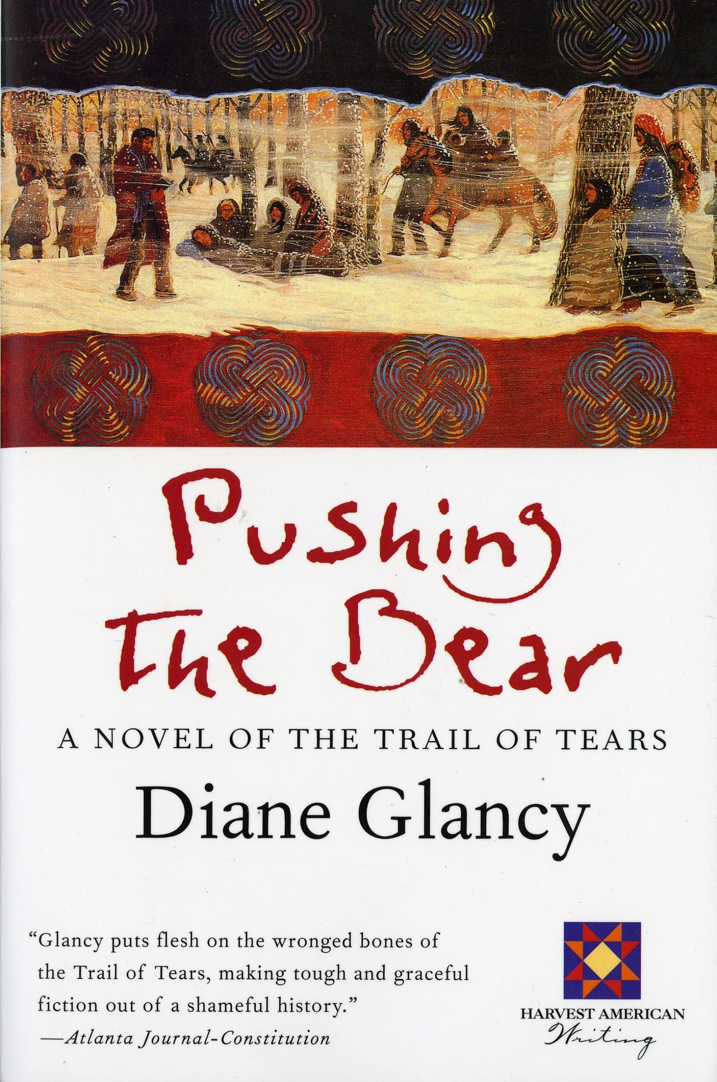 Pushing The Bear: An Epic Historical Novel – The Cherokee Nation's Trail of Tears (Harvest American Writing)