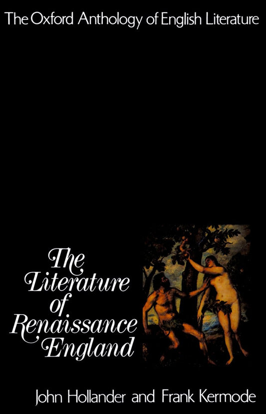 The Oxford Anthology of English Literature: The Literature of Renaissance England - 1566