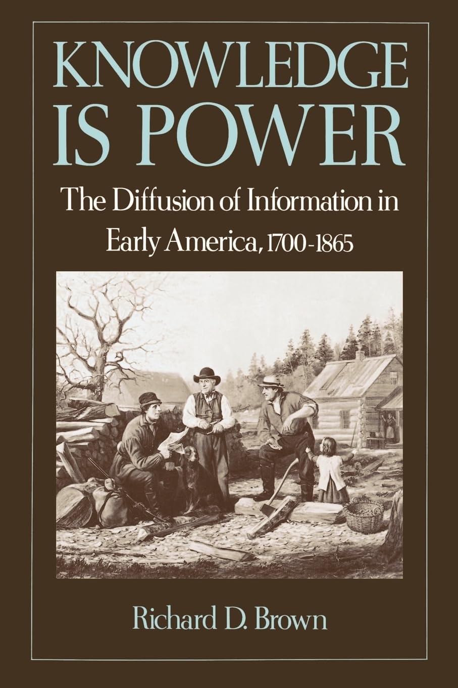 Knowledge Is Power: The Diffusion of Information in Early America, 1700-1865 - 9285