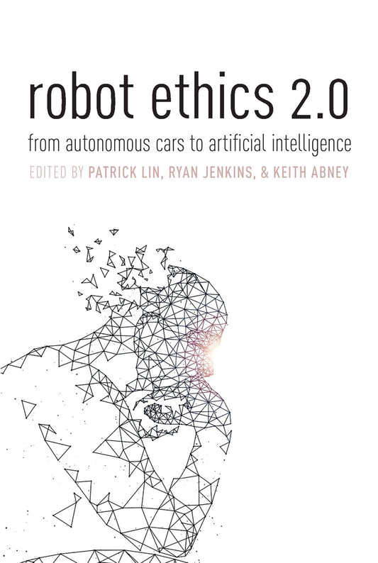 Robot Ethics 2.0: From Autonomous Cars to Artificial intelligence - 8641