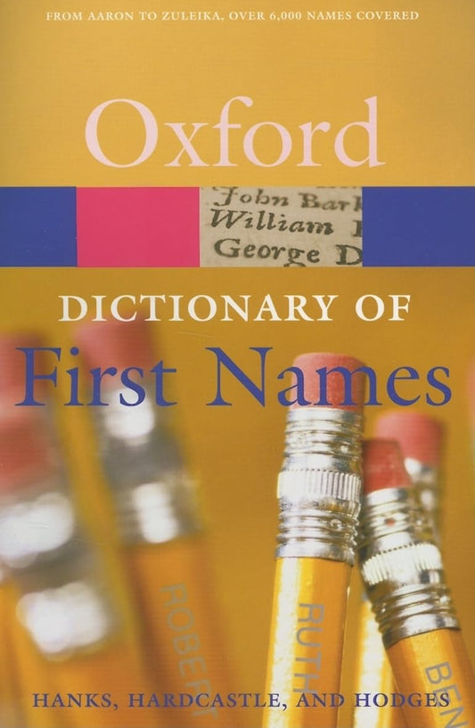 A Dictionary of First Names (Oxford Quick Reference)