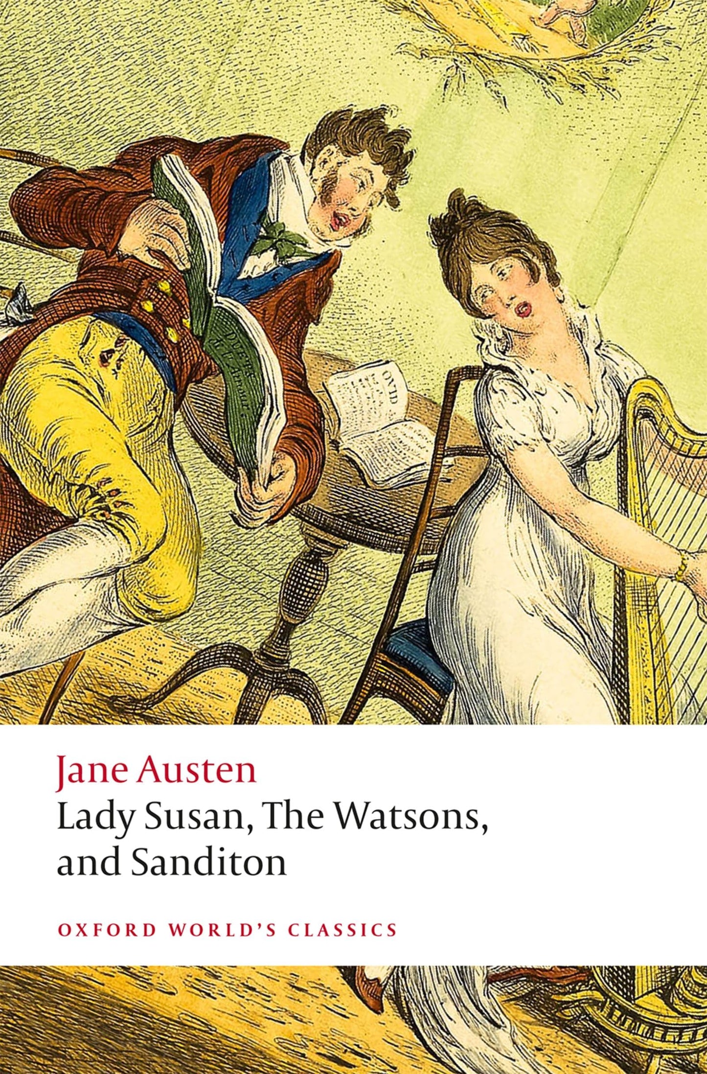 Lady Susan, The Watsons, and Sanditon: Unfinished Fictions and Other Writings (Oxford World's Classics) - 3474