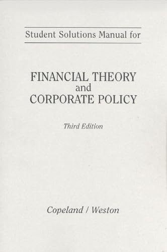 Financial Theory and Corporate Policy (Student Solutions Manual)