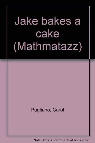 Jake bakes a cake (Mathmatazz)