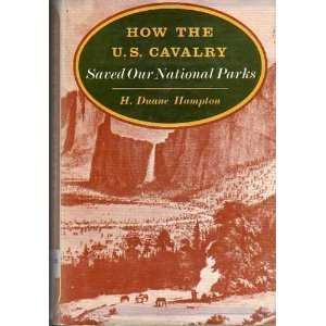 How the U.S. Cavalry Saved Our National Parks