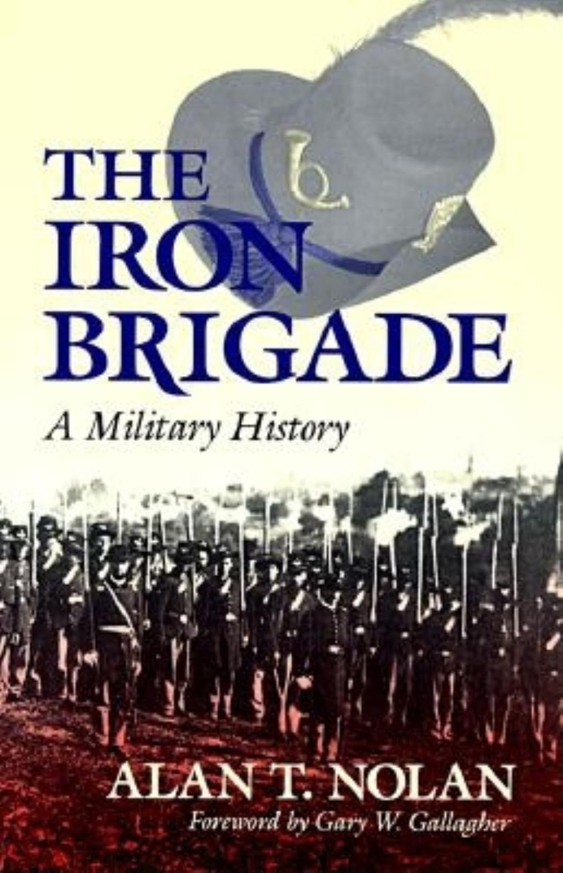 The Iron Brigade: A Military History (Great Lakes Connections: The Civil War) - 539