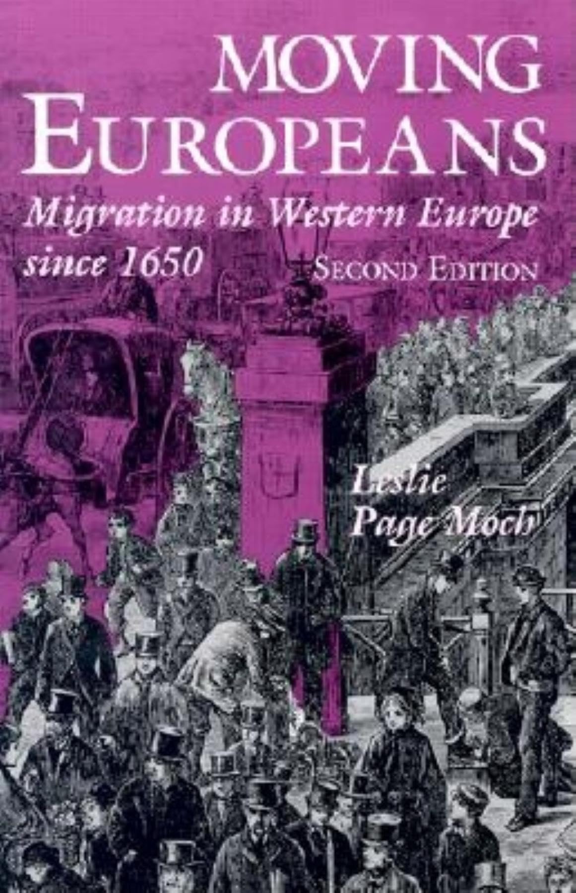 Moving Europeans, Second Edition: Migration in Western Europe since 1650 (Interdisciplinary Studies in History)