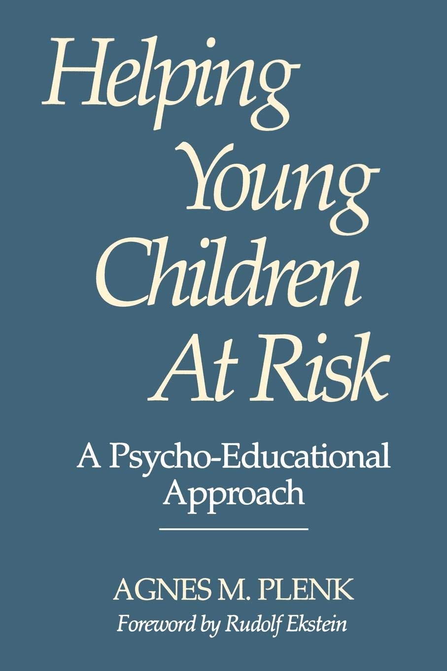 Helping Young Children At Risk: A Psycho-Educational Approach (Management; 31)