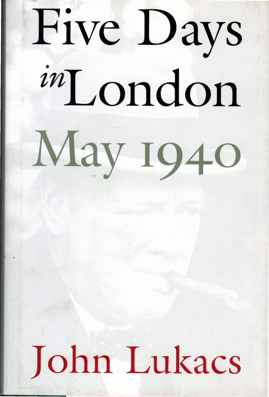 Five Days in London, May 1940
