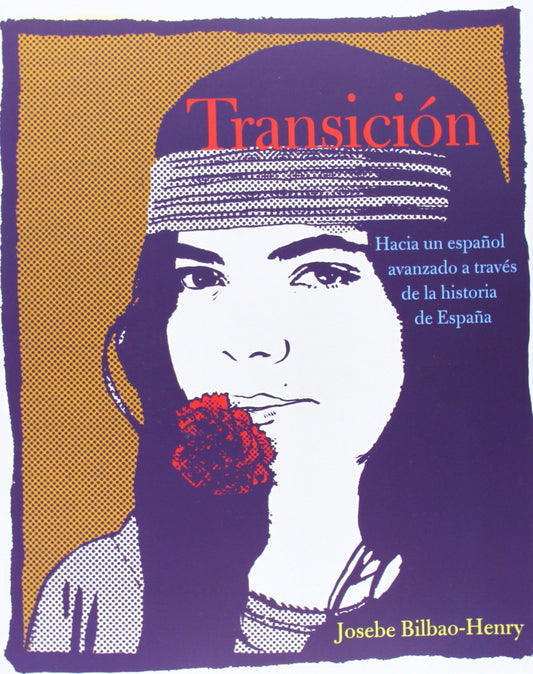 Transicin: Hacia un espaol avanzado a travs de la historia de Espaa