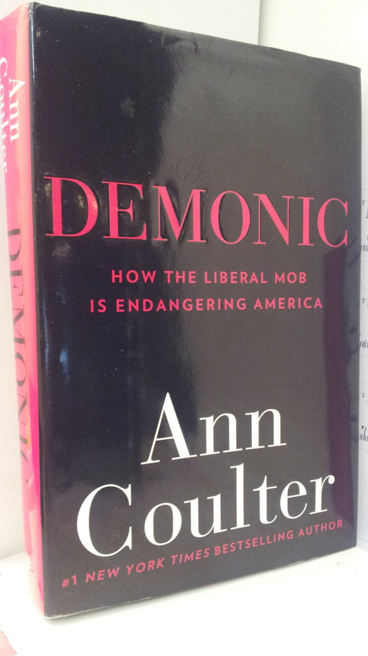 Demonic: How the Liberal Mob Is Endangering America - 245