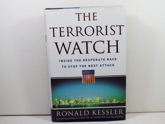 The Terrorist Watch: Inside the Desperate Race to Stop the Next Attack