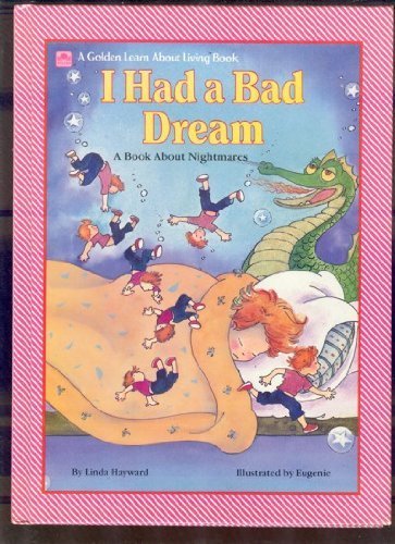I Had a Bad Dream: A Book About Nightmares (Learn About Living Books)