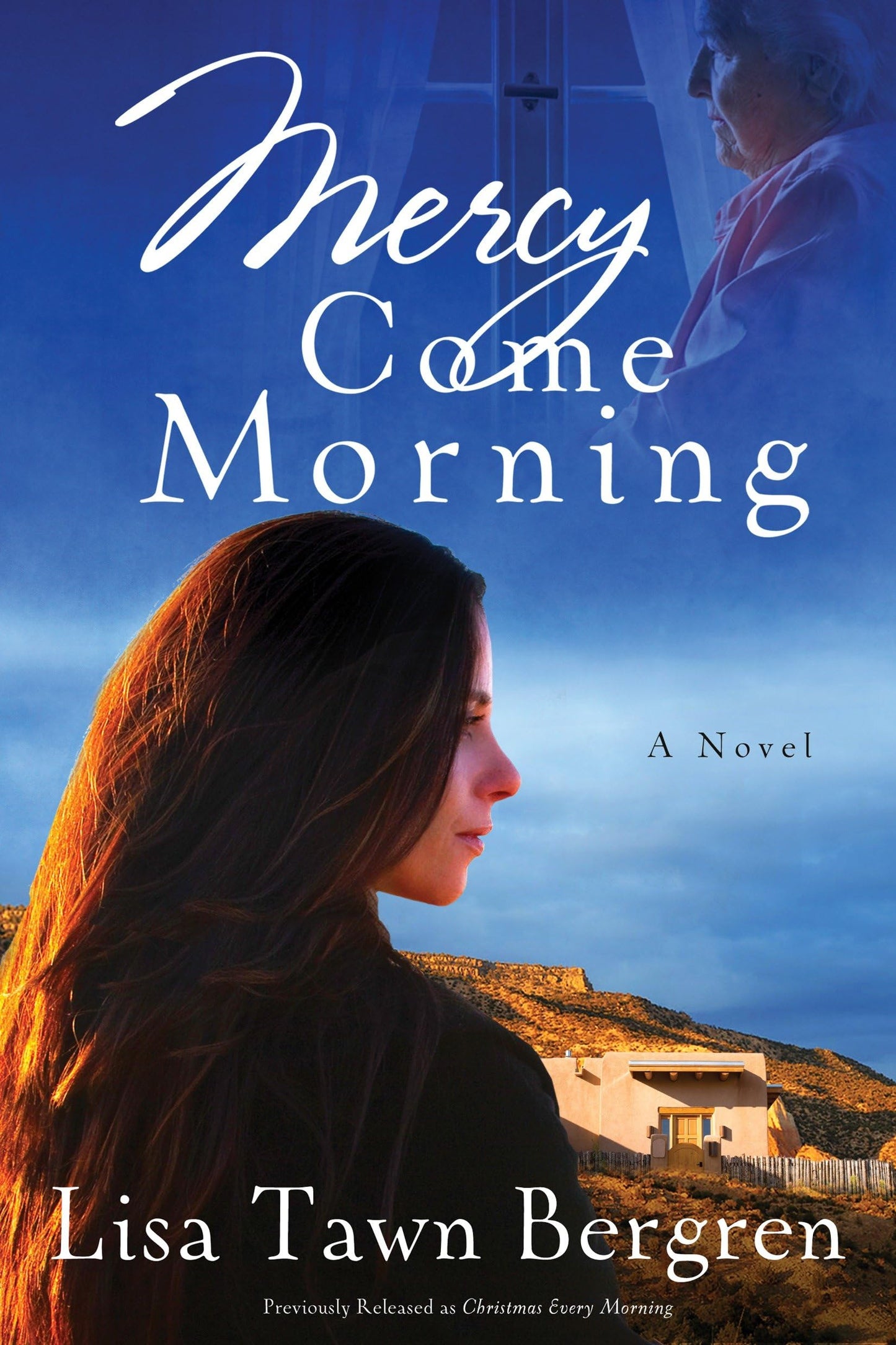Mercy Come Morning: A Novel