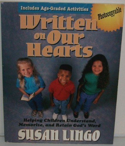 Written on Our Hearts: Helping Children Understand, Memorize, and Retain God's Word