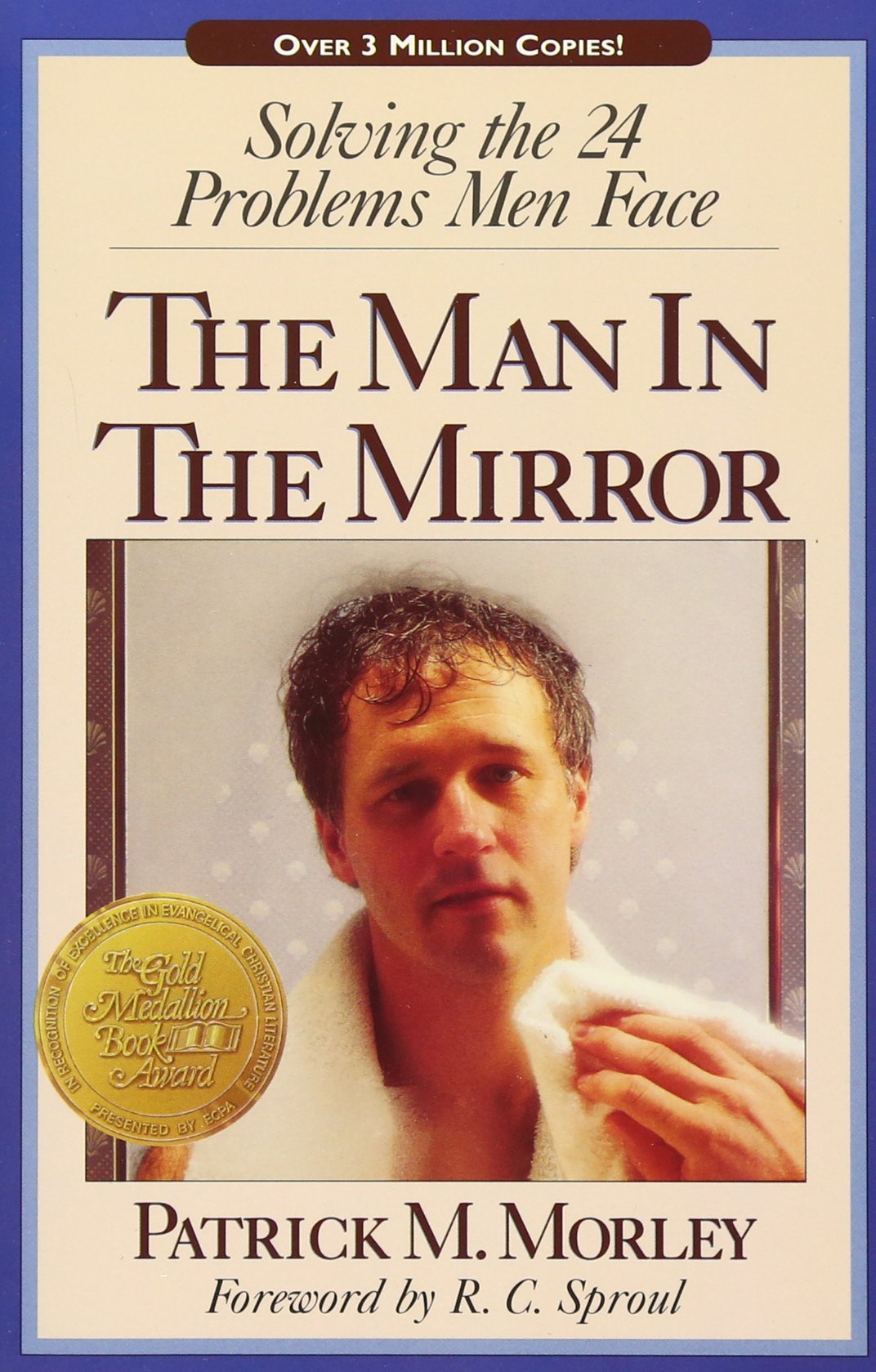The Man In The Mirror: Solving the 24 Problems Men Face