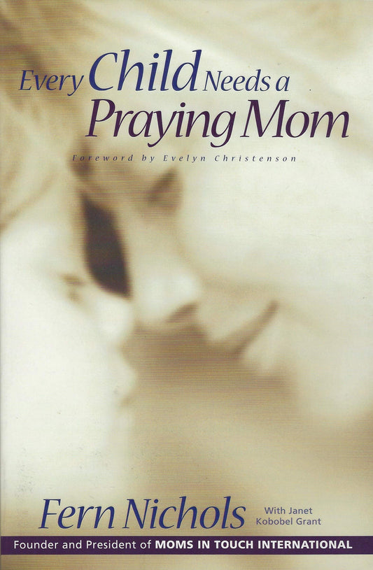 Every Child Needs a Praying Mom