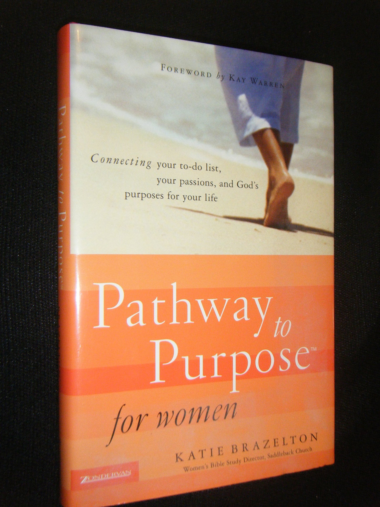 Pathway to Purpose for Women: Connecting Your To-Do List, Your Passions, and God's Purposes for Your Life