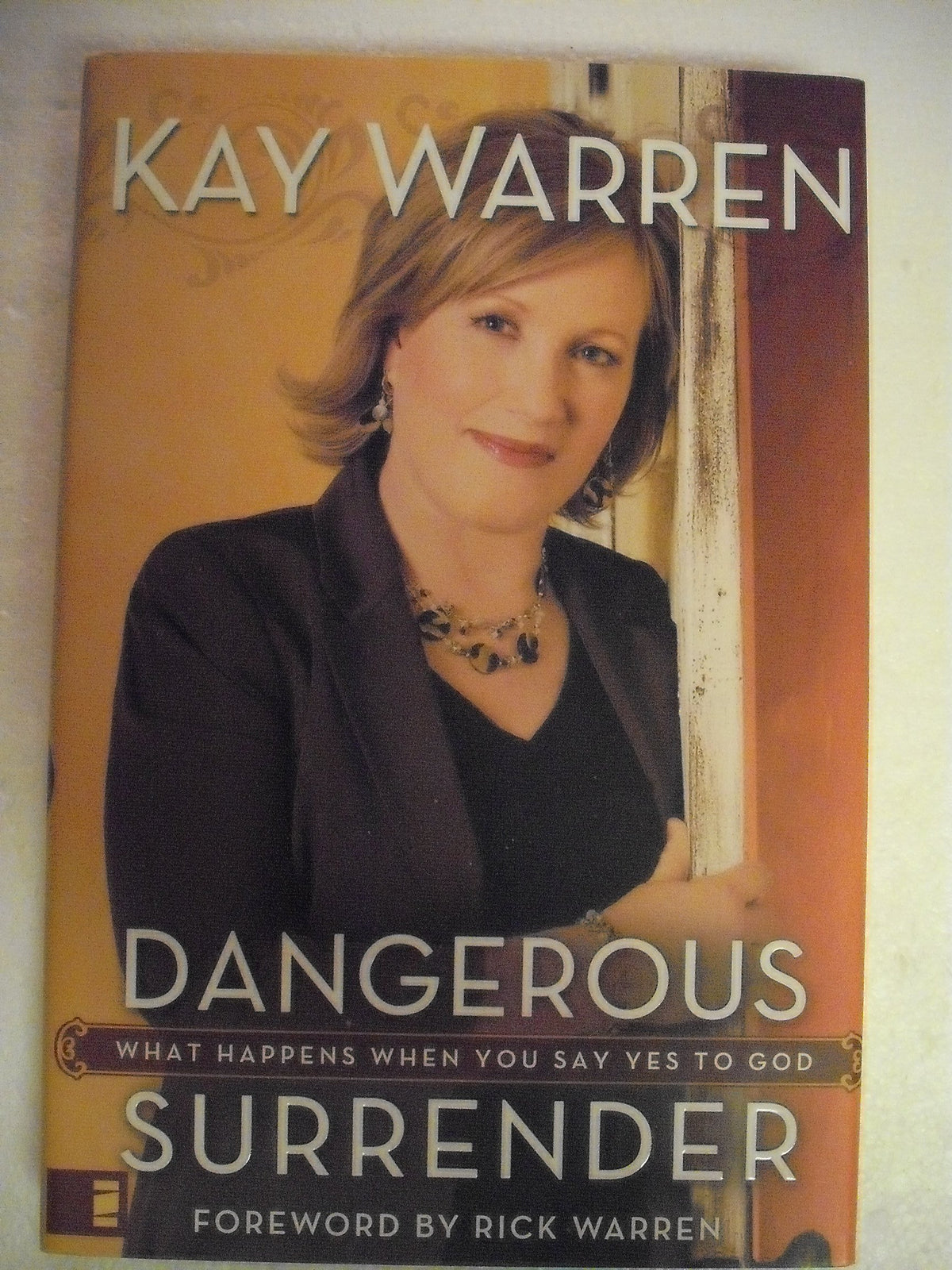 Dangerous Surrender: What Happens When You Say Yes to God