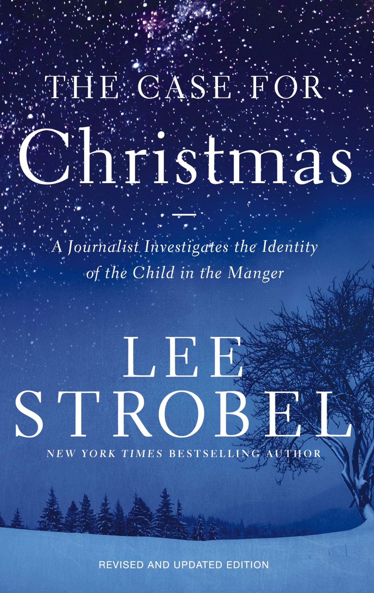 The Case for Christmas: A Journalist Investigates the Identity of the Child in the Manger