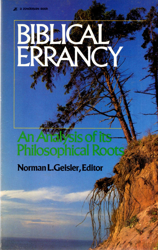 Biblical errancy: An analysis of its philosophical roots