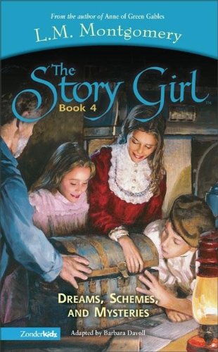 Dreams, Schemes and Mysteries (Book 4) (Story Girl, The)