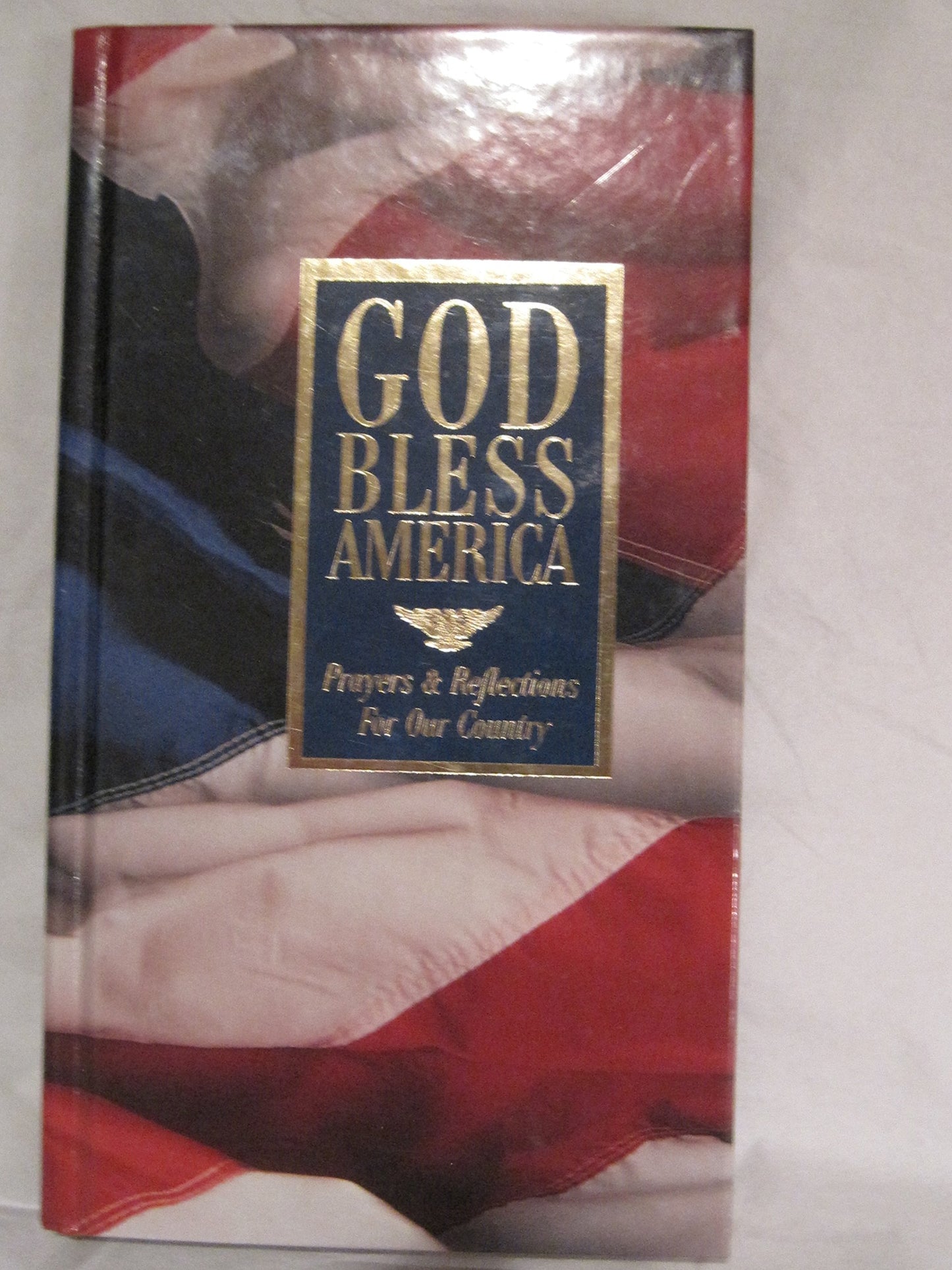 God Bless America - Prayers & Reflections For Our Country