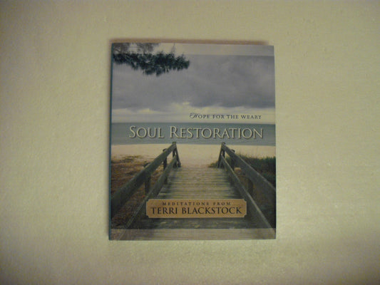 Soul Restoration: Hope for the Weary