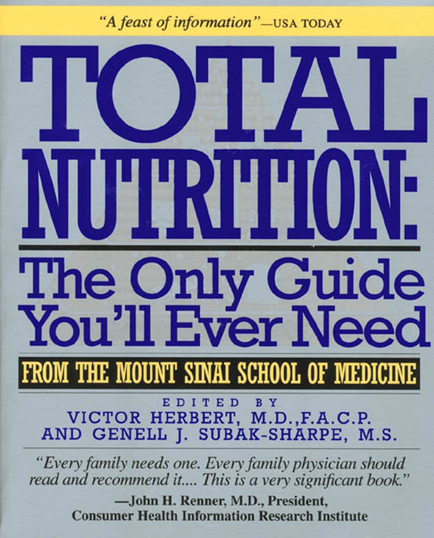 Total Nutrition: The Only Guide You'll Ever Need - From The Mount Sinai School of Medicine