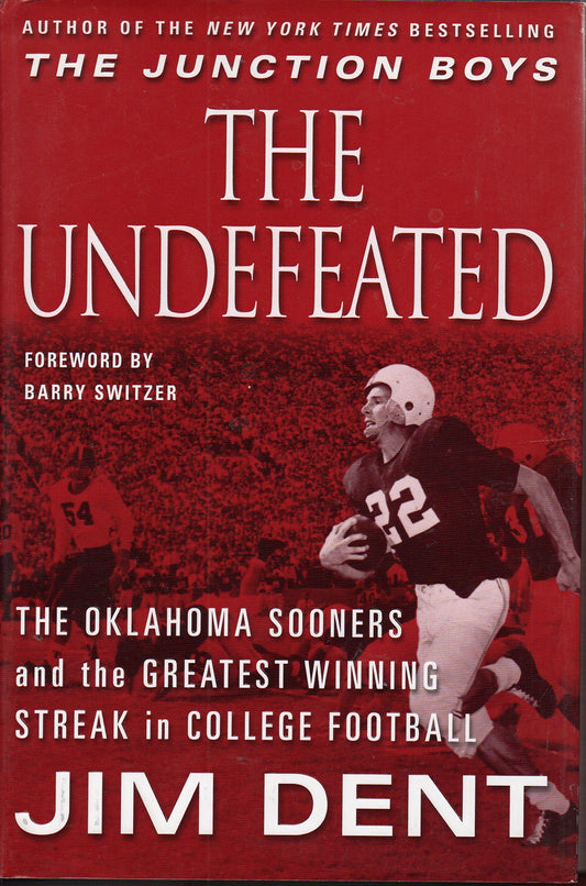 The Undefeated: The Oklahoma Sooners and the Greatest Winning Streak in College Football