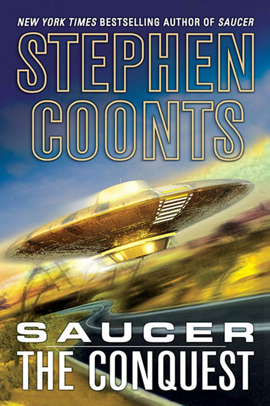 Saucer: The Conquest: The Conquest (Saucer, 2)