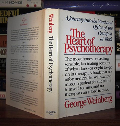 The Heart of Psychotherapy: A Journey into the Mind and Office of the Therapist at Work