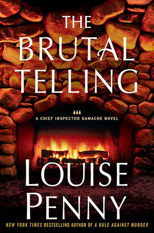 The Brutal Telling: A Chief Inspector Gamache Novel