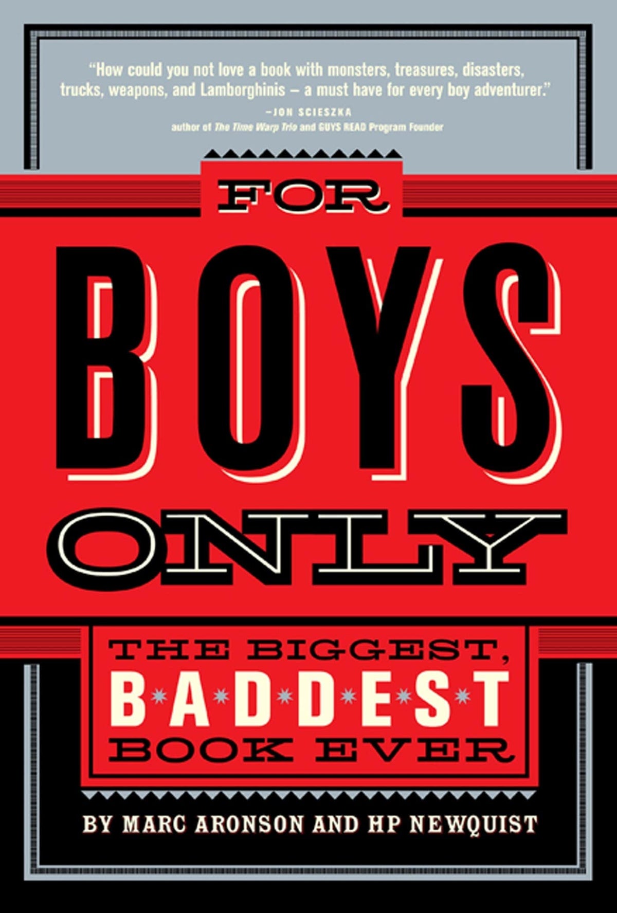 For Boys Only: The Biggest, Baddest Book Ever