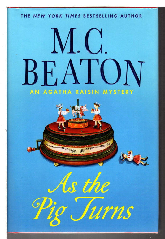 As The Pig Turns (Agatha Raisin, No. 22)