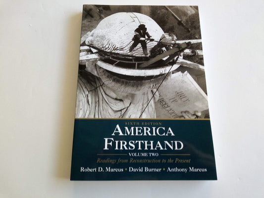 America Firsthand: Volume Two: Readings from Reconstruction to the Present