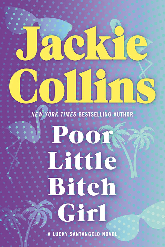Poor Little Bitch Girl: A Lucky Santangelo Novel