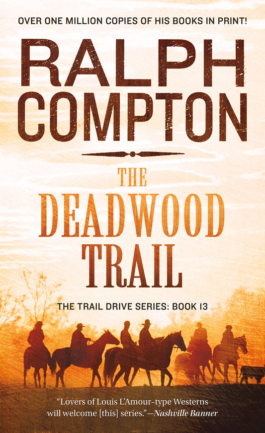 The Trail Drive: The Deadwood Trail (The Trail Drive, 12)