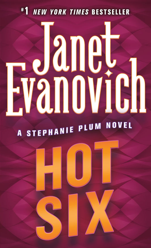 HOT SIX (STEPHANIE PLUM, NO. 6)