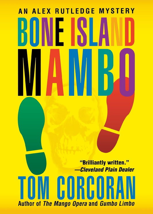 Bone Island Mambo: An Alex Rutledge Mystery (Alex Rutledge Mysteries)