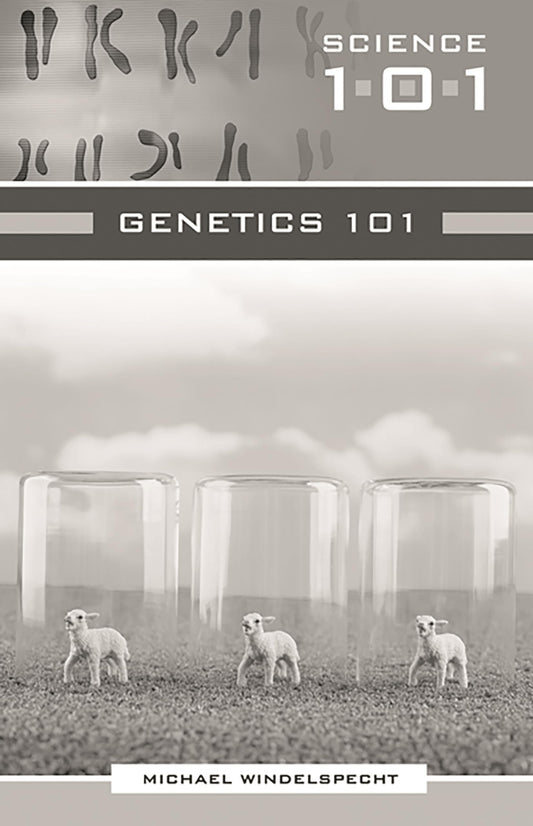 Genetics 101 (Science 101)