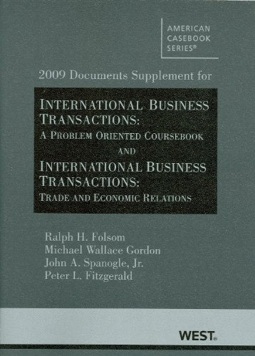 2009 Documents Supplement for International Business Transactions : a Problem-Oriented Coursebook and International Business Transactions : Trade and Economic Relations (American Casebook)