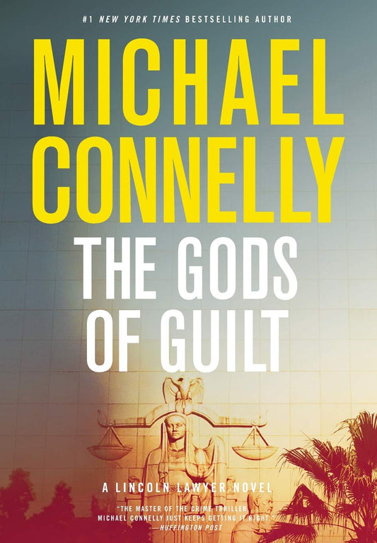 The Gods of Guilt (A Lincoln Lawyer Novel, 5)