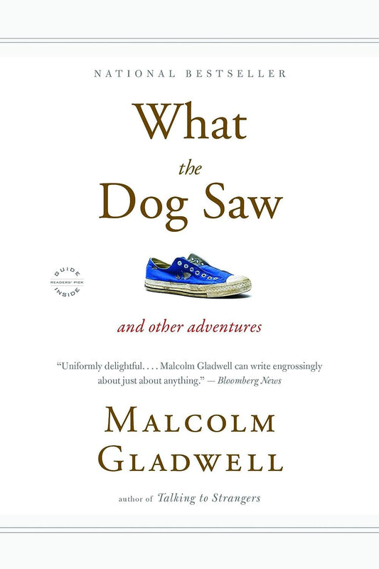 What the Dog Saw: And Other Adventures