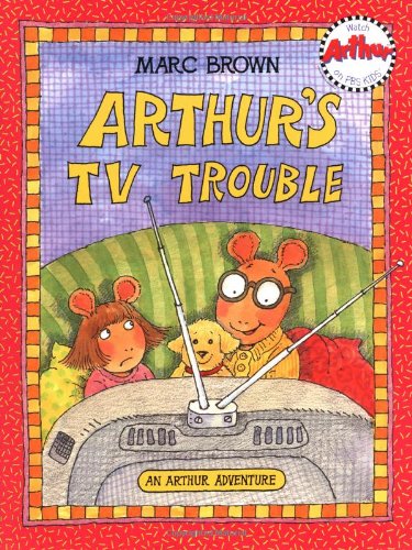 Arthur's TV Trouble: An Arthur Adventure (Arthur Adventure Series)