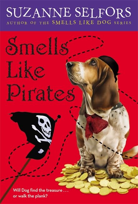 Smells Like Pirates (Smells Like Dog, 3)