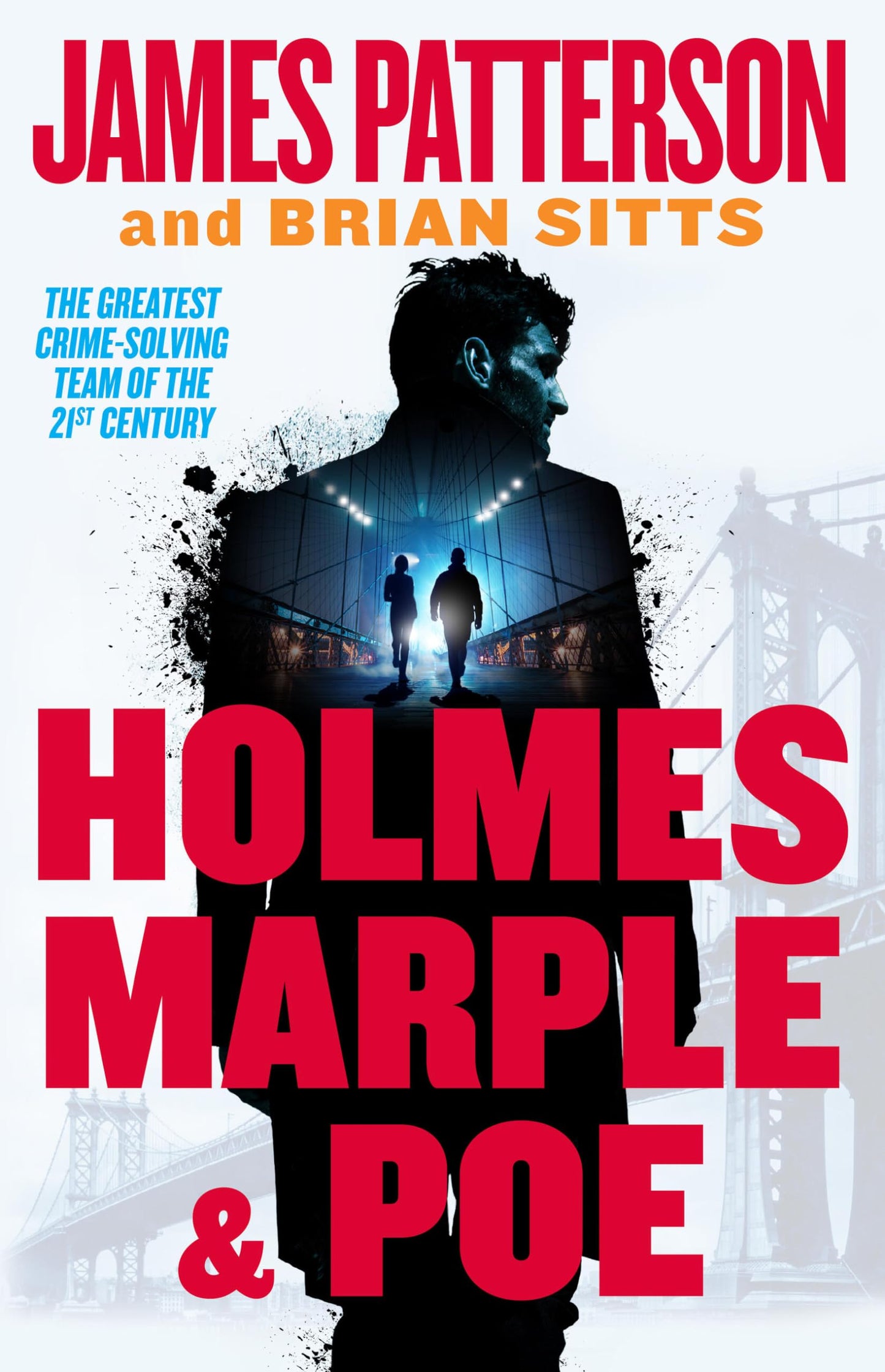 Holmes, Marple & Poe: The Greatest Crime-Solving Team of the Twenty-First Century (Holmes, Margaret & Poe, 1)